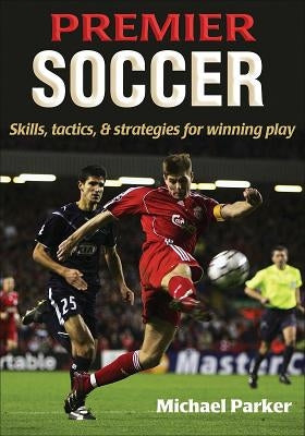 Premier Soccer by Parker, Michael