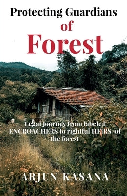 Protecting Guardians of Forest by Kasana, Arjun