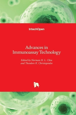Advances in Immunoassay Technology by Chiu, Norman