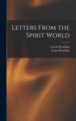 Letters From the Spirit World by Petersilea, Carlyle