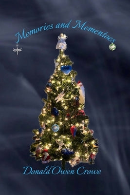 Memories and Mementoes by Crowe, Donald Owen