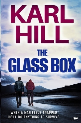 The Glass Box by Hill, Karl