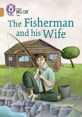 The Fisherman and His Wife: Band 12/Copper by Landman, Tanya