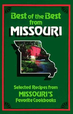 Best of the Best from Missouri Cookbook: Selected Recipes from Missouri's Favorite Cookbooks by McKee, Gwen