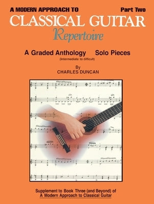 A Modern Approach to Classical Repertoire - Part 2: Guitar Technique by Duncan, Charles