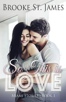 So This is Love by St James, Brooke