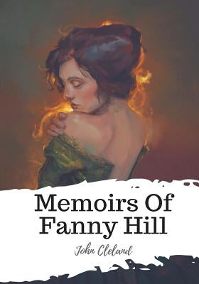 Memoirs Of Fanny Hill by Cleland, John