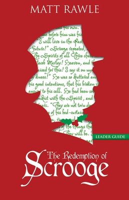 The Redemption of Scrooge Leader Guide by Rawle, Matt