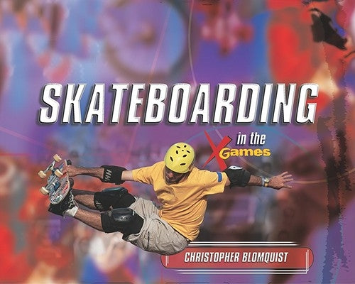 Skateboarding in the X Games by Blomquist, Christopher