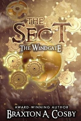 The Sect: The Windgate by Cosby, Braxton A.