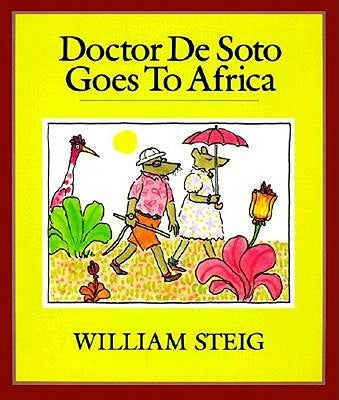 Doctor de Soto Goes to Africa by Steig, William