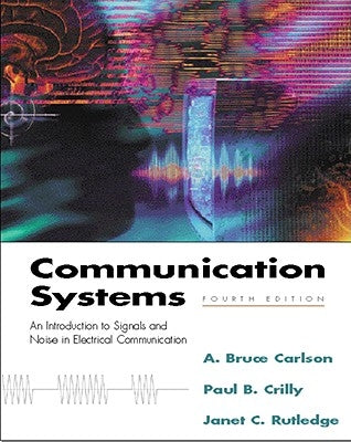 Communication Systems by Carlson, A. Bruce