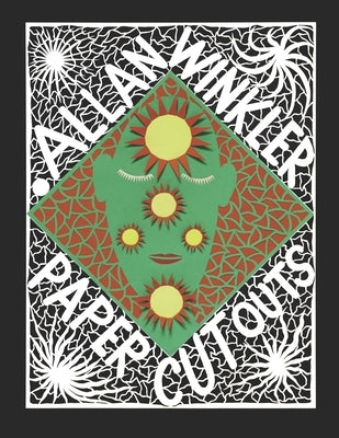 Allan Winkler - Paper Cut Outs by Winkler, Allan J.