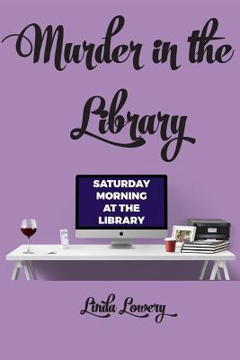 Murder in the Library by Lowery, Linda