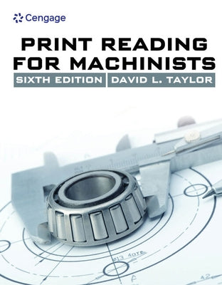 Print Reading for Machinists by Taylor, David L.