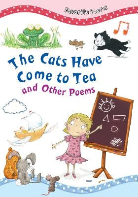 The Cats Have Come to Tea: And Other Poems by Thomas, Tig