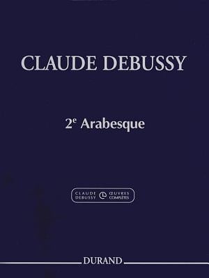 Debussy: Second Arabesque by Debussy, Claude