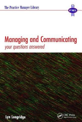Managing and Communicating: Your Questions Answered by Longridge, Lyn