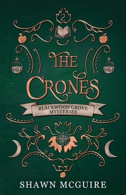 The Crones: A Cozy Paranormal Midlife Mystery by McGuire, Shawn