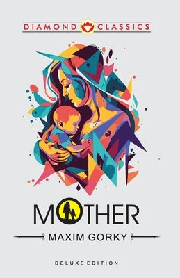 Mother by Gorky, Maxim