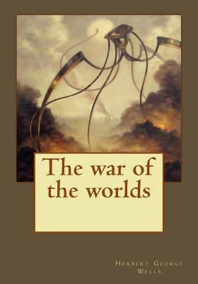 The war of the worlds by Gouveia, Andrea
