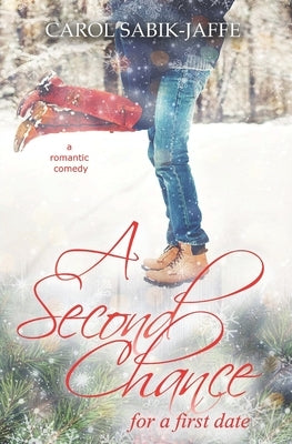 A Second Chance for a First Date by Sabik-Jaffe, Carol