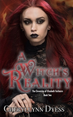 A Witch's Reality by Dyess, Cheryllynn