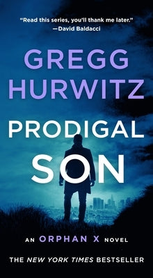 Prodigal Son: An Orphan X Novel by Hurwitz, Gregg