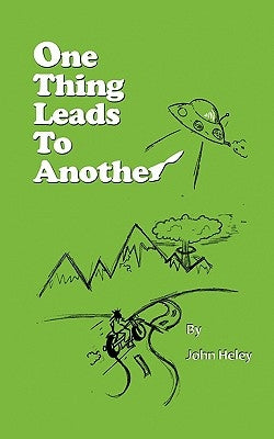 One Thing Leads to Another by Heley, John