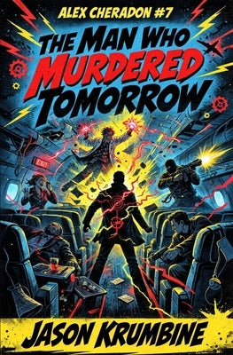 The Man Who Murdered Tomorrow by Krumbine, Jason