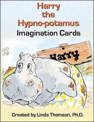 Harry the Hypno-Potamus Imagination Cards: Imagination Cards by Thomson, Linda