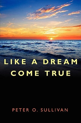 Like a Dream Come True by O. Sullivan, Peter