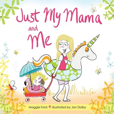 Just My Mama and Me by Ford, Maggie
