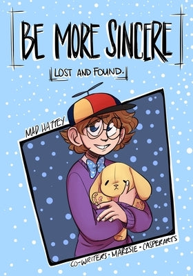 Be More Sincere: Lost and Found by Sie, Marz