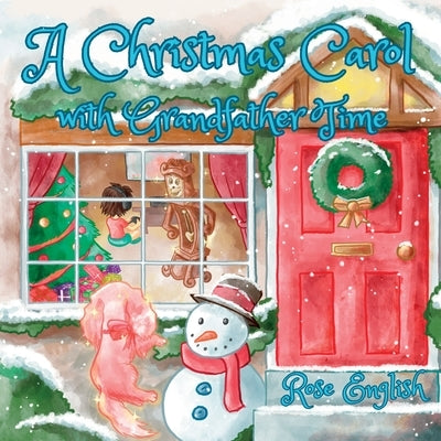 A Christmas Carol with Grandfather Time by English, Rose