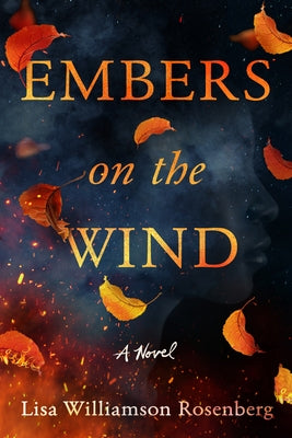 Embers on the Wind by Williamson Rosenberg, Lisa