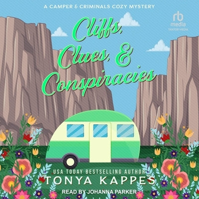 Cliffs, Clues, & Conspiracies by Kappes, Tonya