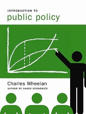 Introduction to Public Policy by Wheelan, Charles