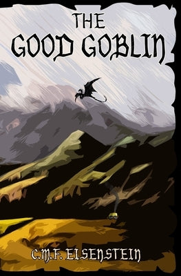 The Good Goblin by Eisenstein, C. M. F.