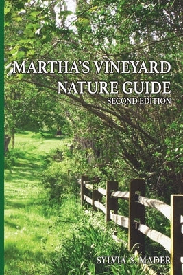 Martha's Vineyard Nature Guide: Second Edition by Mader, Sylvia S.
