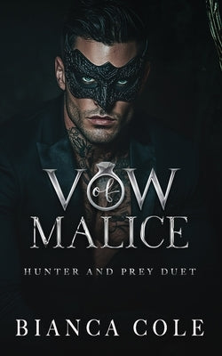 Vow of Malice: A Dark Romance by Cole, Bianca