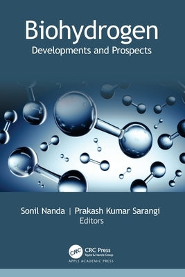 Biohydrogen: Developments and Prospects by Nanda, Sonil