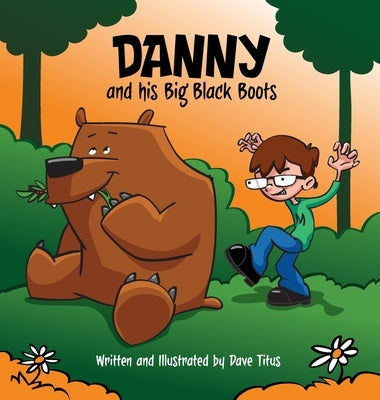 Danny and his Big Black Boots by Titus, Dave W.