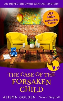 The Case of the Forsaken Child by Dagnall, Grace