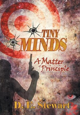 Tiny Minds: A Matter of Principle by Stewart, D. E.