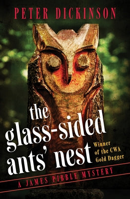 The Glass-Sided Ants' Nest by Dickinson, Peter