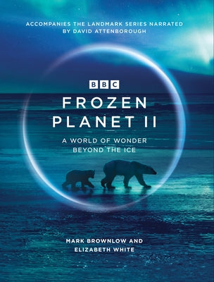 Frozen Planet II by Brownlow, Mark