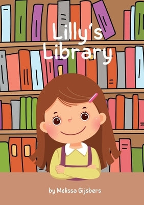 Lilly's Library by Gijsbers, Melissa