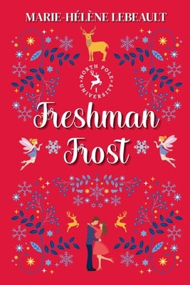 Freshman Frost by Lebeault, Marie-Hélène