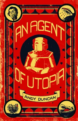 An Agent of Utopia: New and Selected Stories by Duncan, Andy